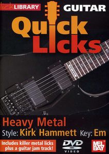 Quick Licks for Guitar: Heavy Metal-Kirk Hammett