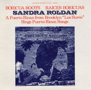 Boricua Roots/ Raices Boricuas: Puerto Rican Songs