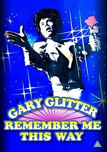 Remember Me This Way: Gary Glitter [Import]