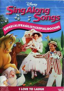 Sing-Along Songs: Supercalifragilisticexpialidocous