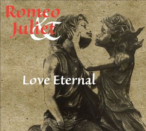 Romeo & Juliet: Love Eternal /  Various