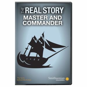 Smithsonian: The Real Story - Master And Commander