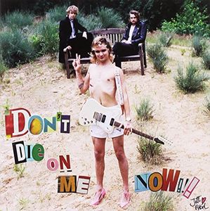 Don't Die On Me Now [Import]