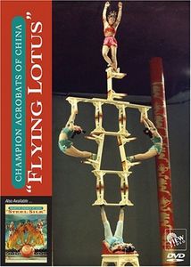 Champion Acrobats of China: Flying Lotus