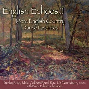 English Echoes, Vol. II: More English Country Dance Favorites