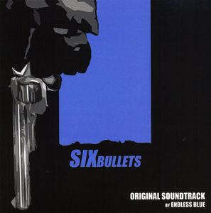 Six Bullets (Original Soundtrack)