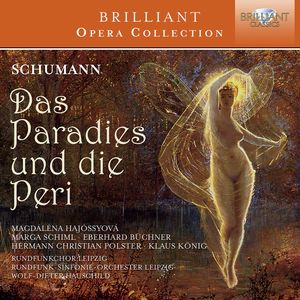 Schumann: Das Paradies Und Die Peri Op.50