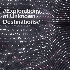 Explorations of Unknown Destinations