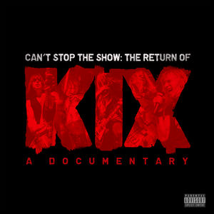 Can't Stop the Show: The Return of KIX