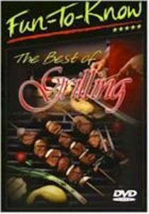Fun-To-Know - The Best of Grilling