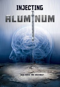 Injecting Aluminum (l'aluminun, Les Vaccins & Les deux lapins)