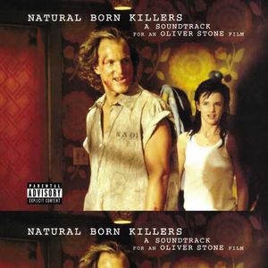 Natural Born Killers (Original Motion Picture Soundtrack) [Explicit Content]