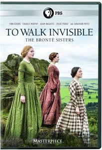To Walk Invisible: The Brontë Sisters (Masterpiece)