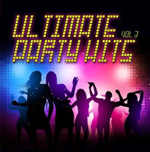 Ultimate Party Hits 3 /  Various