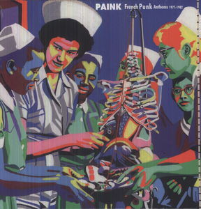 Paink: French Punk Anthems 1975-1982 /  Various