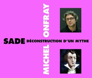 Sade Deconstruction D'Un Mythe