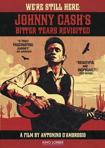 We're Still Here: Johnny Cash's Bitter Tears Revisited