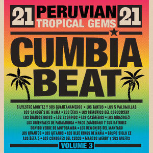 Cumbia Beat Volume 3: 21 Peruvian Gems