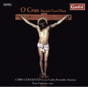 O Crux: Spanish Choral Music