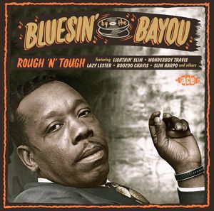 Bluesin' By the Bayou: Rough 'N' Tough /  Various [Import]