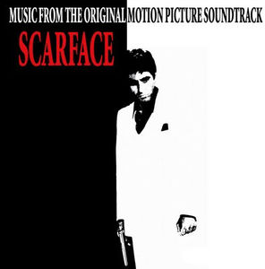 Scarface (Music From the Original Motion Picture Soundtrack)