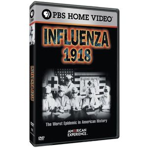 American Experience: Influenza 1918