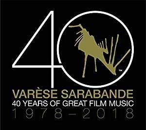 Varese Sarabande: 40 Years Of Great Film Music 1978-2018