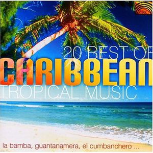 20 Best Of Carribean Tropical Music