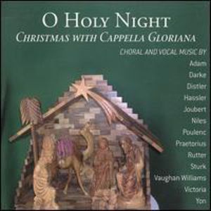 O Holy Night: Christmas with Cappella Gloriana