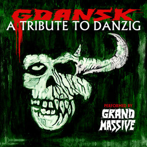 Gdansk - Tribute To Danzig Played By Grand Massive