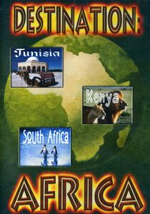 Destination Africa: Tunisia Kenya South Africa