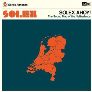 Solex Ahoy: Sound Map of the Netherlands [Import]