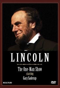 Lincoln: The One Man Show Starring Gary Saderup