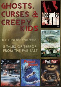 Ghosts Curses & Creepy Kids: J Horror Collection