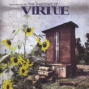 The Shadows of Virtue (Music From the Film)