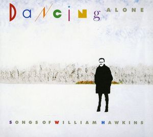 Dancing Alone: A Tribute to William Hawkins
