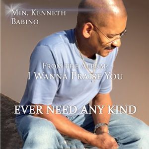 Ever Need Any Kind