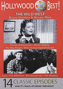 Hollywood Best!: The Wild West: Brave Women & Heroic Men