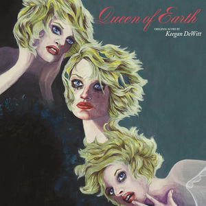 Queen of Earth (Original Motion Picture Score)