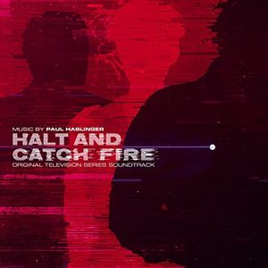 Halt and Catch Fire (Original Soundtrack) [Import]