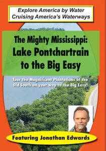 Mighty Mississippi: Lake Pontchartrain to the Big