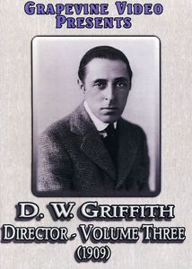 D.W. Griffith: Director: Volume 3