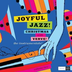 Joyful Jazz! Christmas With Verve, Vol. 2: The Instrumentals