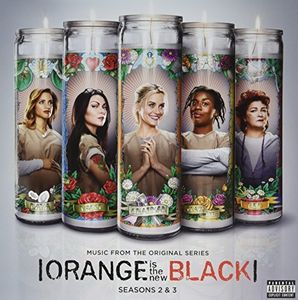Orange Is the New Black Seasons 2 & 3 (Original Soundtrack)