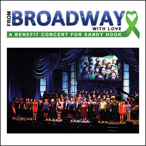 From Broadway with Love: Benefit Sandy Hook /  Various