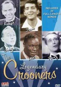 The Legendary Crooners: Frank, Dean, Bing, Nat and Perry