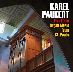 Viva Italia: Organ Music from St Paul's