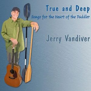 True & Deep: Songs for Heart of Paddler