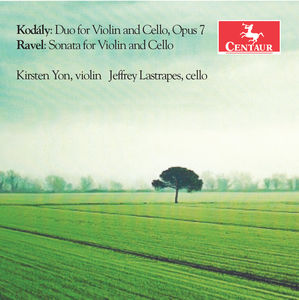 Kodaly: Duo for Violin & Cello Op. 7 - Ravel: Sonata for Violin
