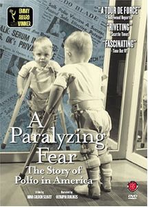 Paralyzing Fear: Story of Polio in America